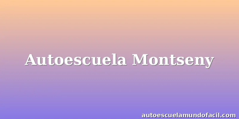 Autoescuela Montseny
