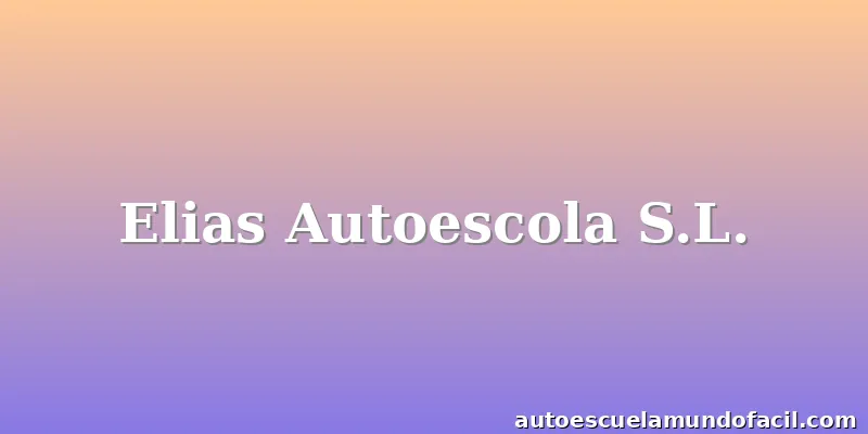 Elias Autoescola S.L.