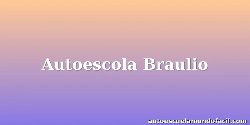 Autoescola Braulio