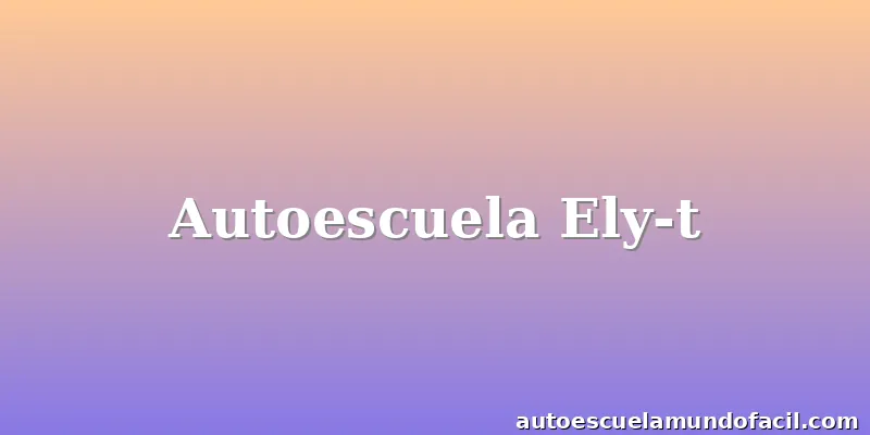 Autoescuela Ely-t