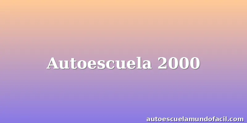 Autoescuela 2000