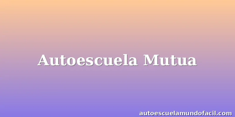 Autoescuela Mutua