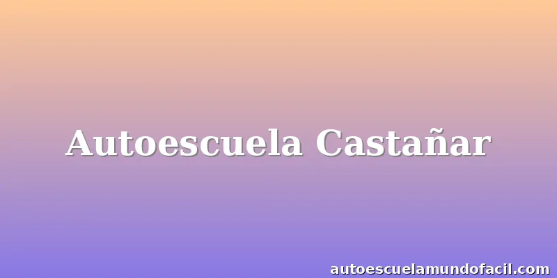 Autoescuela Castañar