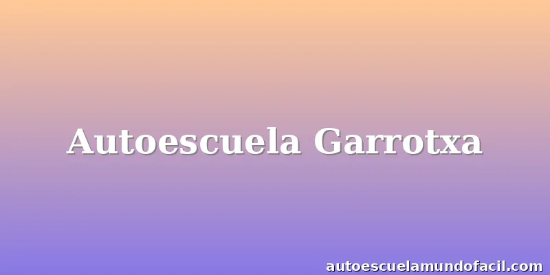 Autoescuela Garrotxa