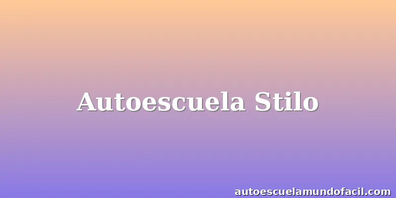 Autoescuela Stilo