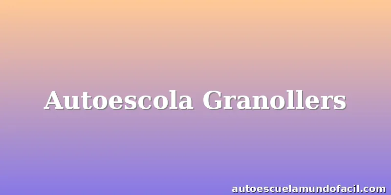 Autoescola Granollers