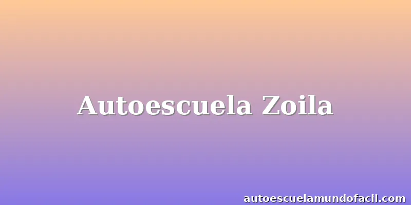 Autoescuela Zoila