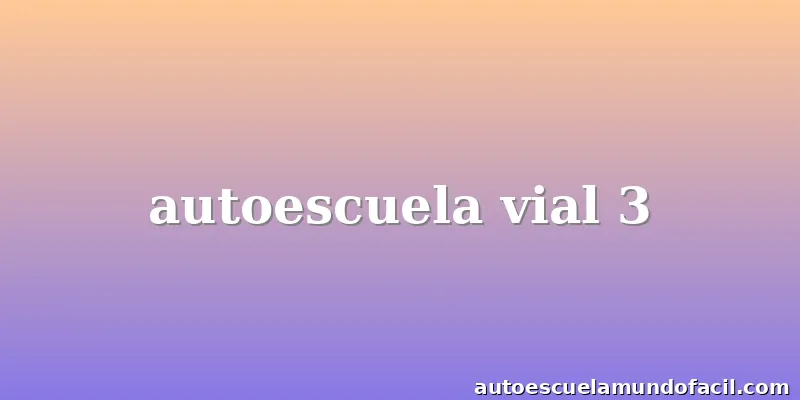 autoescuela vial 3
