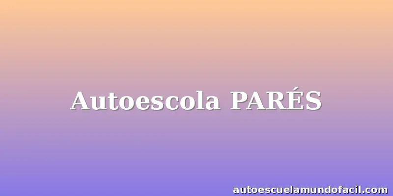 Autoescola PARÉS