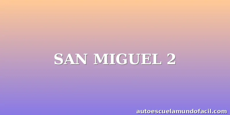 SAN MIGUEL 2