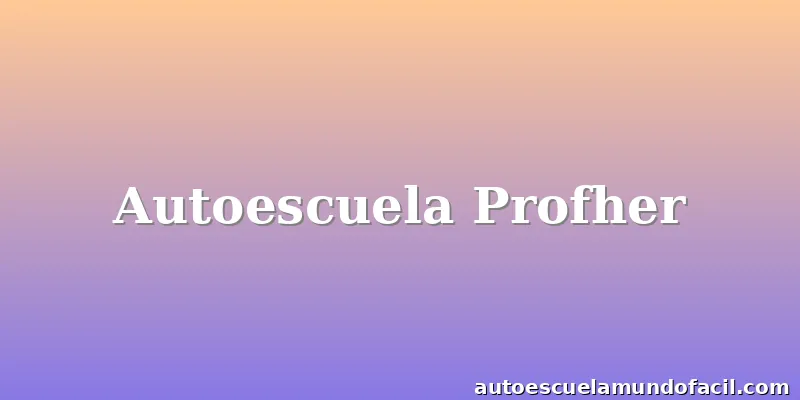Autoescuela Profher