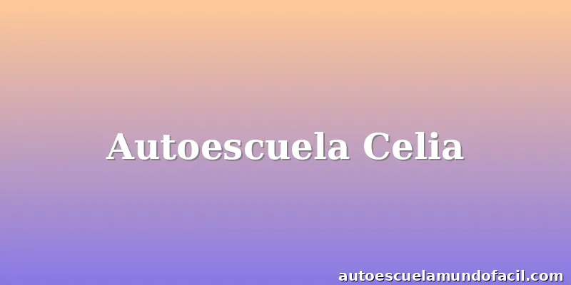 Autoescuela Celia