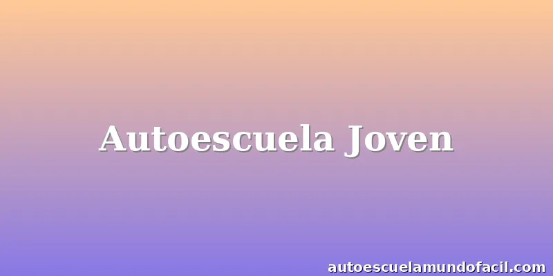 Autoescuela Joven