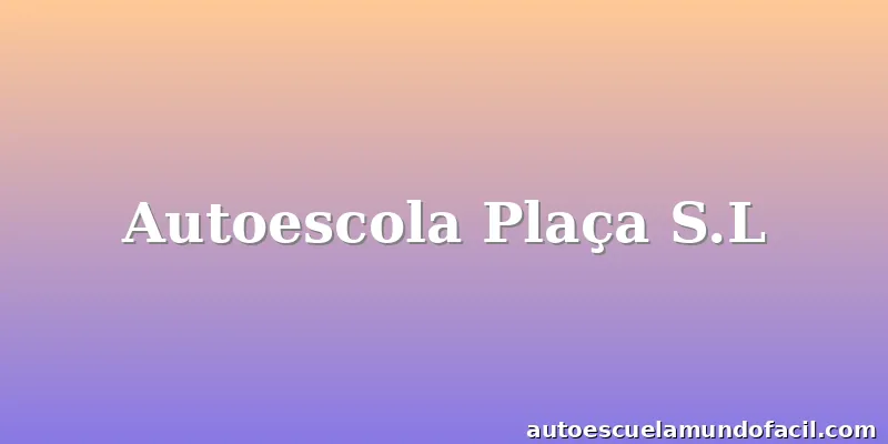 Autoescola Plaça S.L