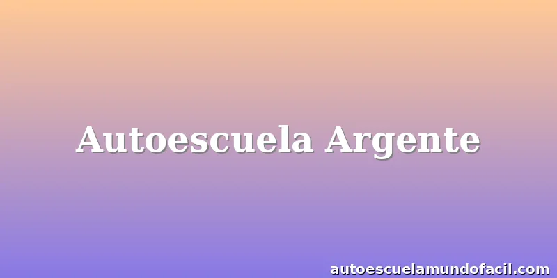 Autoescuela Argente