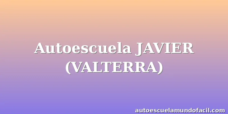 Autoescuela JAVIER (VALTERRA)