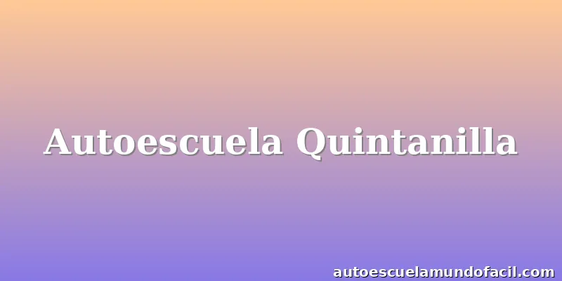 Autoescuela Quintanilla