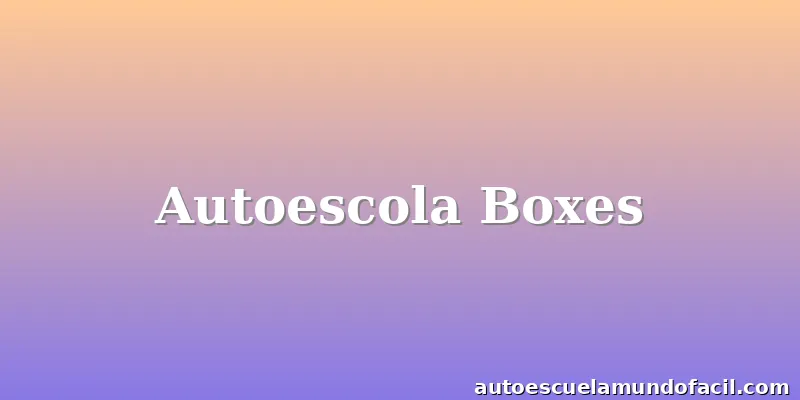 Autoescola Boxes