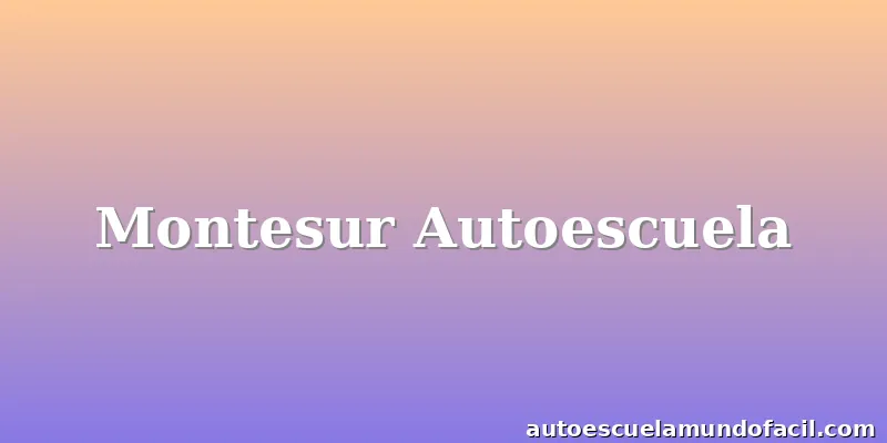 Montesur Autoescuela