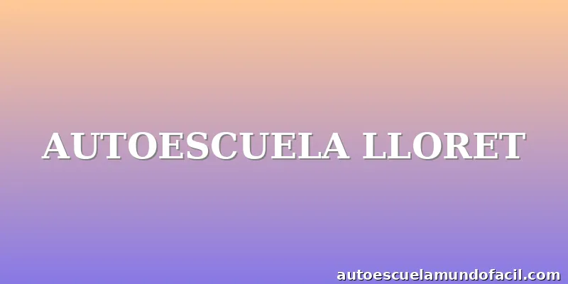AUTOESCUELA LLORET