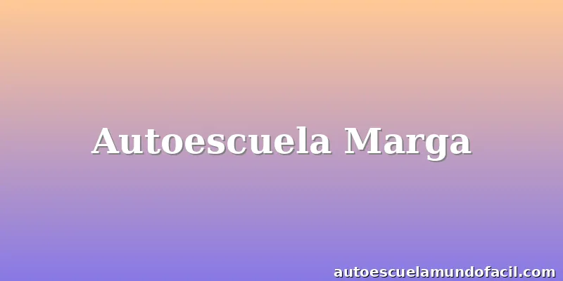 Autoescuela Marga
