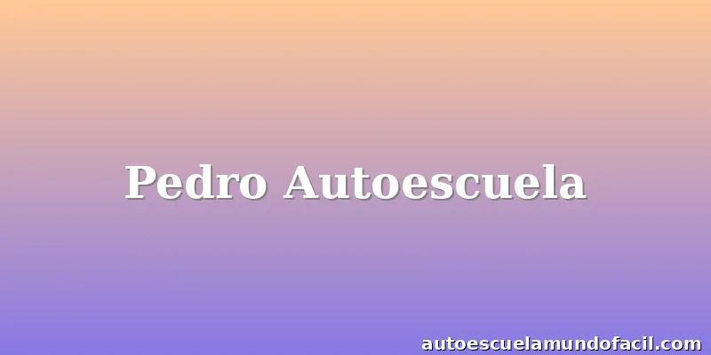 Pedro Autoescuela