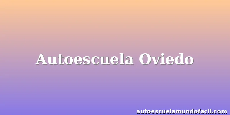 Autoescuela Oviedo
