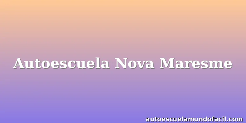 Autoescuela Nova Maresme
