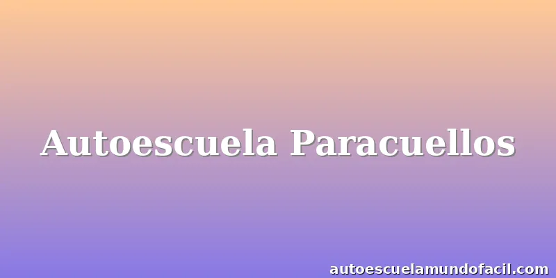 Autoescuela Paracuellos