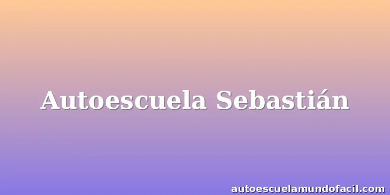 Autoescuela Sebastián