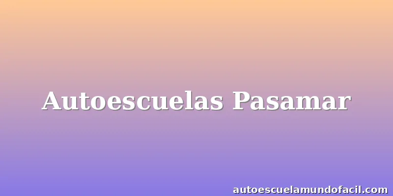 Autoescuelas Pasamar
