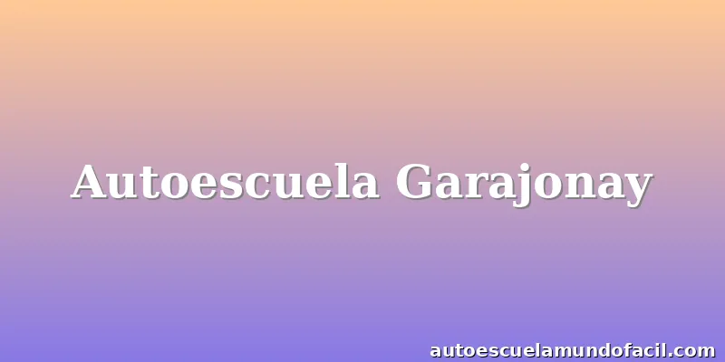 Autoescuela Garajonay