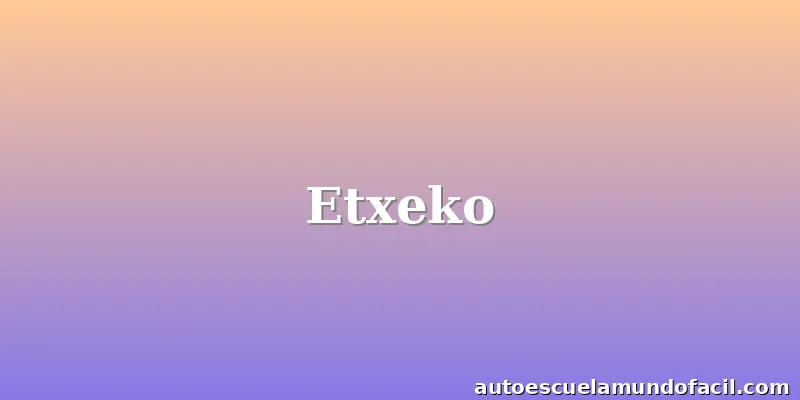 Etxeko