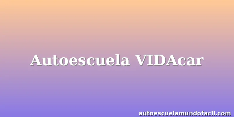 Autoescuela VIDAcar