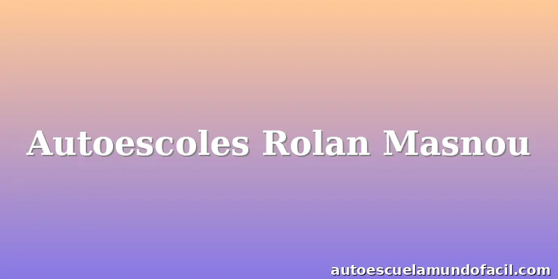 Autoescoles Rolan Masnou