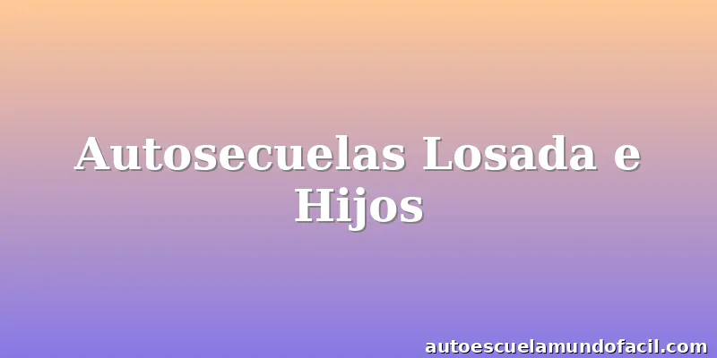 Autosecuelas Losada e Hijos