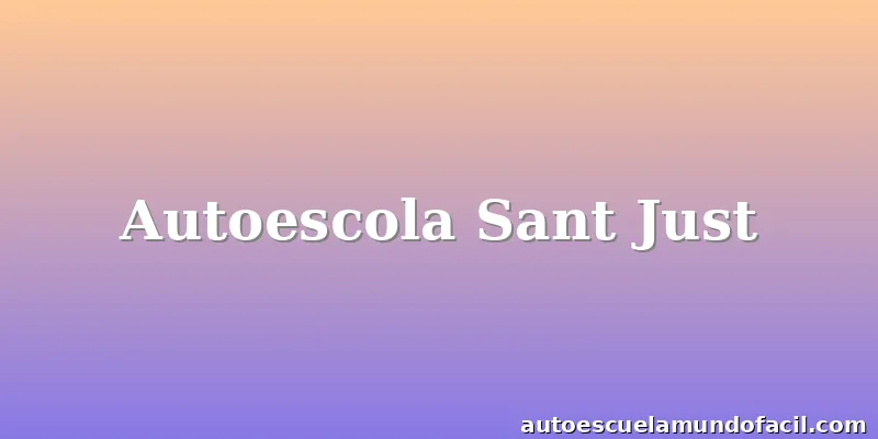 Autoescola Sant Just