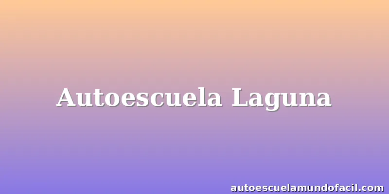 Autoescuela Laguna