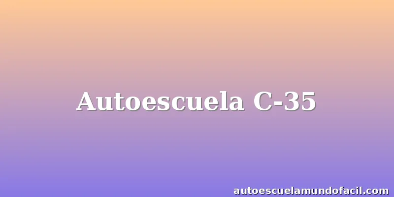 Autoescuela C-35