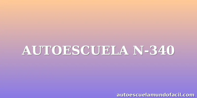 AUTOESCUELA N-340