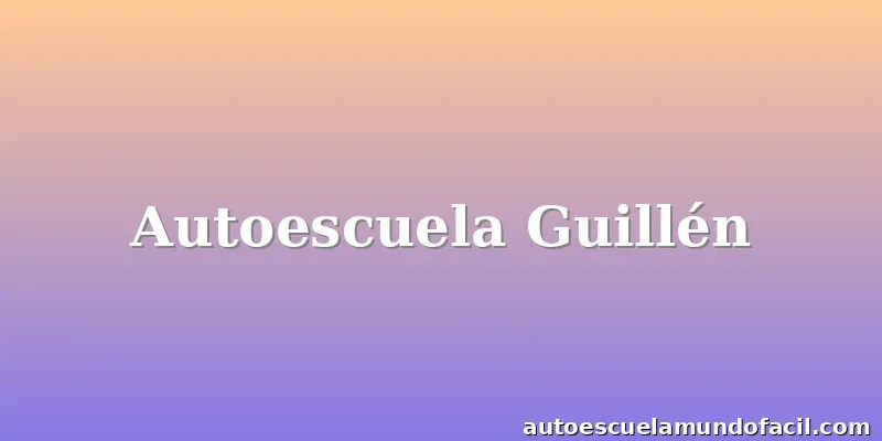 Autoescuela Guillén