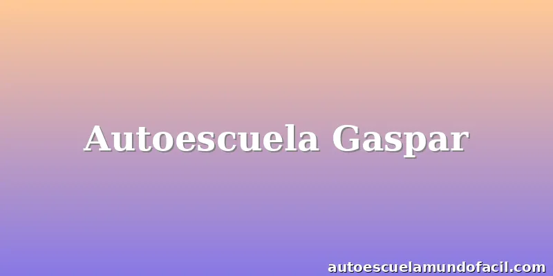 Autoescuela Gaspar