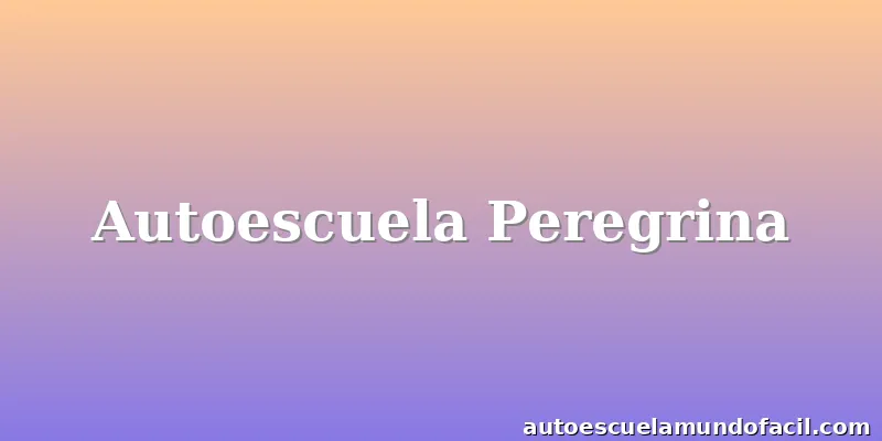 Autoescuela Peregrina