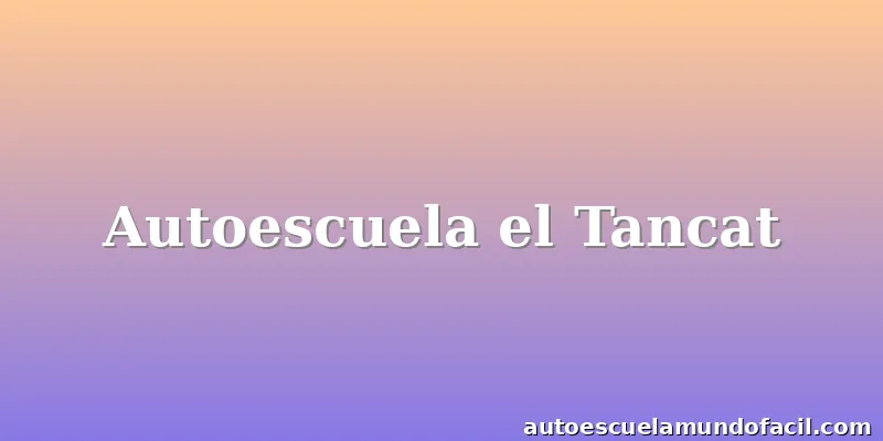 Autoescuela el Tancat