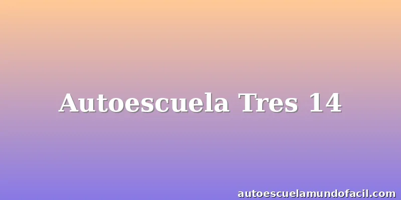 Autoescuela Tres 14