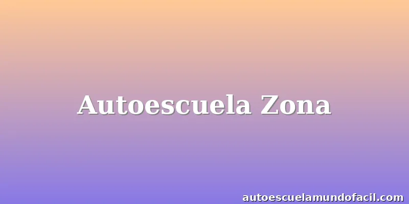 Autoescuela Zona