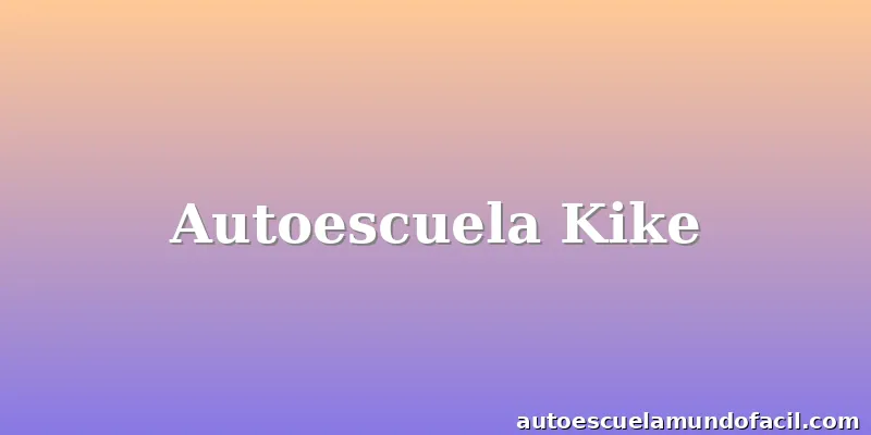Autoescuela Kike