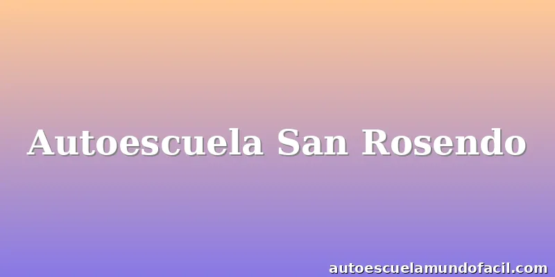 Autoescuela San Rosendo