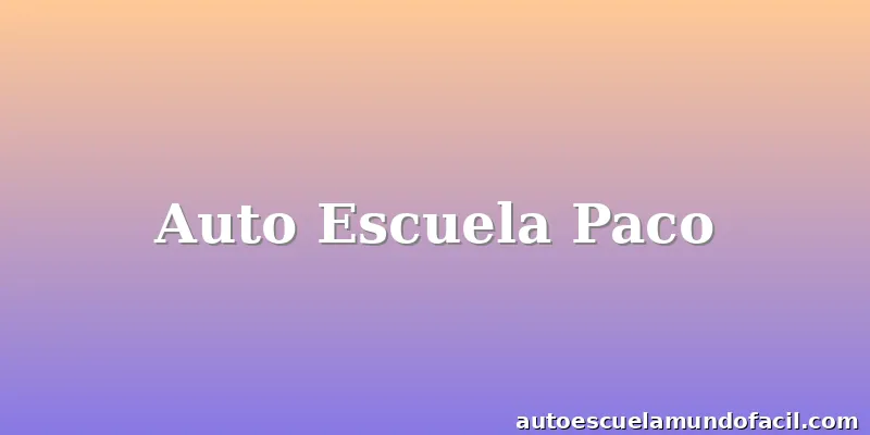 Auto Escuela Paco