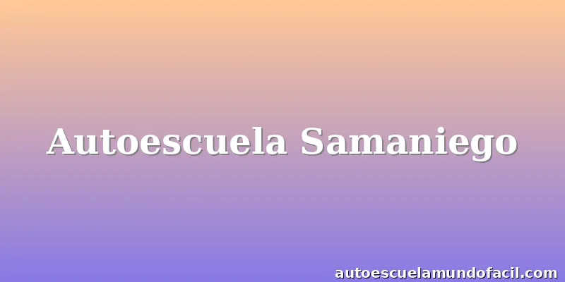 Autoescuela Samaniego